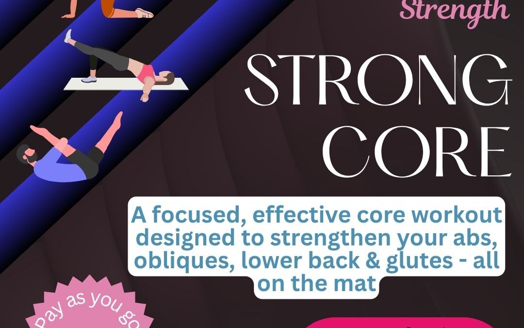 Strong Core – Mobility. Stability. Strength